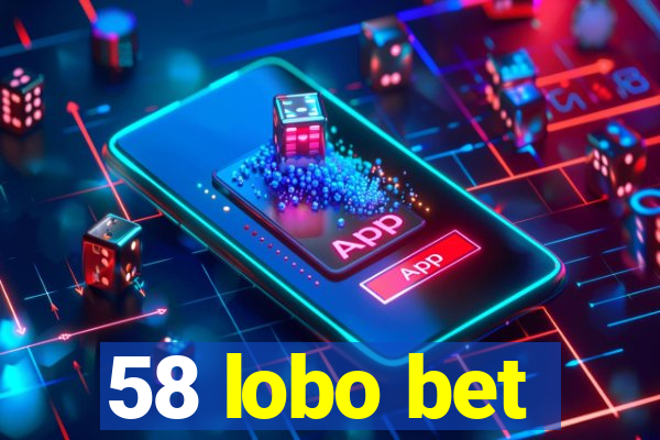 58 lobo bet